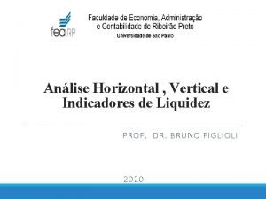 Anlise Horizontal Vertical e Indicadores de Liquidez PROF