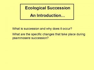 Zonation and succession