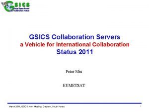 GSICS Collaboration Servers a Vehicle for International Collaboration