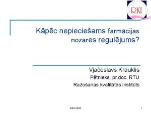 Kpc nepiecieams farmcijas nozares reguljums Vjaeslavs Krauklis Ptnieks