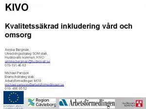 KIVO Kvalitetsskrad inkludering vrd och omsorg Annika Bergman