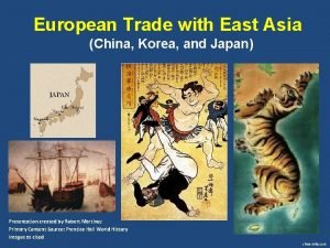 European Trade with East Asia China Korea and