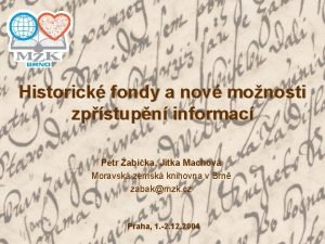 Historick fondy a nov monosti zpstupn informac Petr