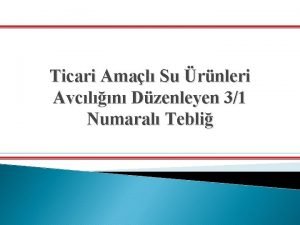 Ticari Amal Su rnleri Avcln Dzenleyen 31 Numaral