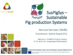 Sus Pig Sys Sustainable Pig production Systems Herman