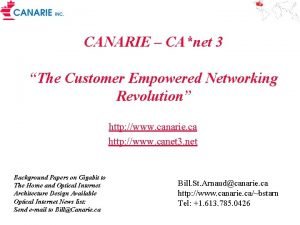 CANARIE CAnet 3 The Customer Empowered Networking Revolution