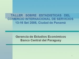 TALLER SOBRE ESTADISTICAS DEL COMERCIO INTERNACIONAL DE SERVICIOS