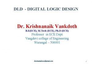 DLD DIGITAL LOGIC DESIGN Dr Krishnanaik Vankdoth B
