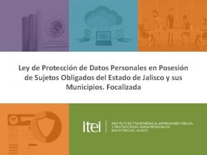 Ley de Proteccin de Datos Personales en Posesin