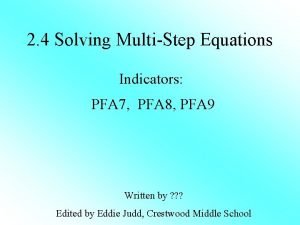 2 4 Solving MultiStep Equations Indicators PFA 7