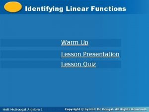 How can you identify a linear function