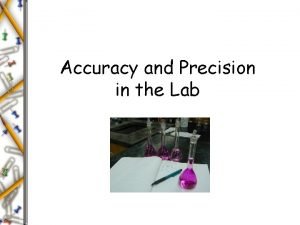 Accuracy and precision lab