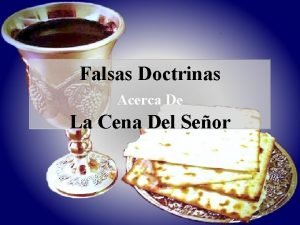 Falsas Doctrinas Acerca De La Cena Del Seor