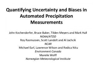 Quantifying Uncertainty and Biases in Automated Precipitation Measurements