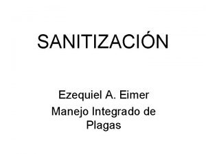 SANITIZACIN Ezequiel A Eimer Manejo Integrado de Plagas