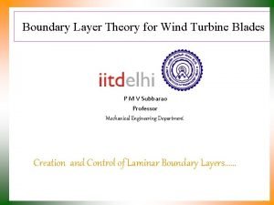 Boundary Layer Theory for Wind Turbine Blades P