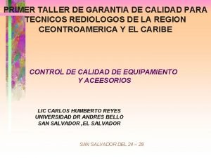 PRIMER TALLER DE GARANTIA DE CALIDAD PARA TECNICOS