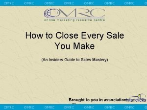 How to close a sale every time