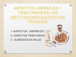 ASPECTOS LABORALES Y TRIBUTARIOS EN LAS INSTITUCIONES EDUCATIVAS