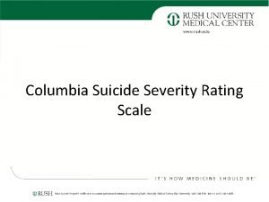 Columbia scale questions