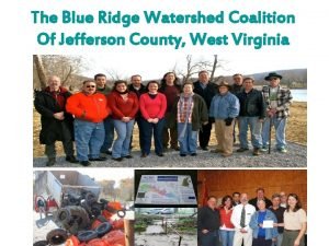 The Blue Ridge Watershed Coalition Of Jefferson County