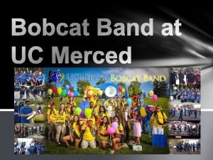 Mission Statement The purpose of Bobcat Band is