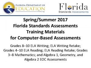 SpringSummer 2017 Florida Standards Assessments Training Materials for