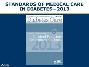 STANDARDS OF MEDICAL CARE IN DIABETES 2013 Table