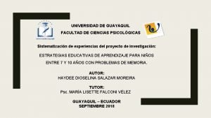 UNIVERSIDAD DE GUAYAQUIL FACULTAD DE CIENCIAS PSICOLGICAS Sistematizacin