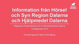 Information frn Hrsel och Syn Region Dalarna och