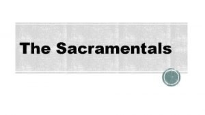 What are sacramentals examples