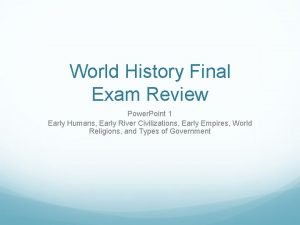 World History Final Exam Review Power Point 1