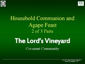 Household Communion and Agape Feast 2 of 3