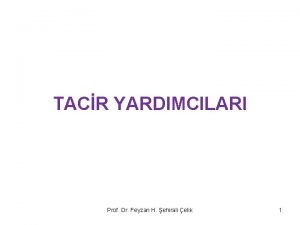 TACR YARDIMCILARI Prof Dr Feyzan H ehirali elik