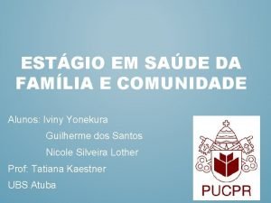 ESTGIO EM SADE DA FAMLIA E COMUNIDADE Alunos