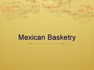 Mexican basketry