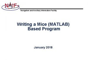 N IF Navigation and Ancillary Information Facility Writing