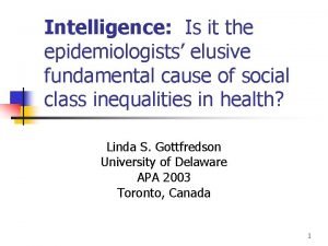 Intelligence Is it the epidemiologists elusive fundamental cause
