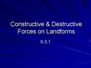 3 constructive forces