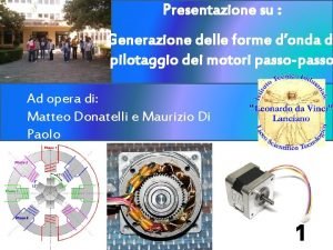 Presentazione su Generazione delle forme donda d pilotaggio