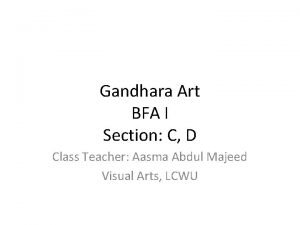 Gandhara Art BFA I Section C D Class
