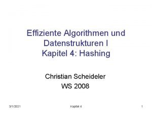 Effiziente Algorithmen und Datenstrukturen I Kapitel 4 Hashing