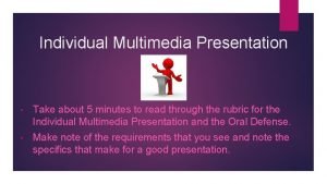 Individual multimedia presentation