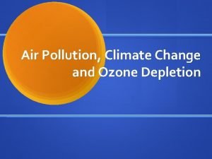 Air Pollution Climate Change and Ozone Depletion Core