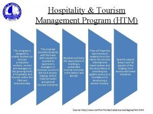 Hospitality Tourism Management Program HTM This program is