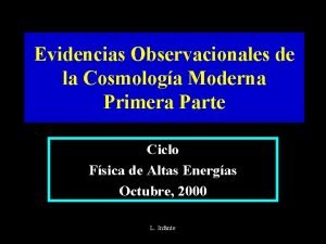 Evidencias Observacionales de la Cosmologa Moderna Primera Parte