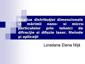 Analiza distribuiei dimensionale si mrimii nanosi microparticulelor prin