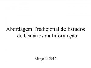 Abordagem Tradicional de Estudos de Usurios da Informao