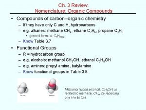 Ch 3 Review Nomenclature Organic Compounds Compounds of