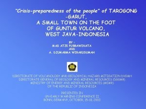 Crisispreparedness of the people of TAROGONG GARUT A